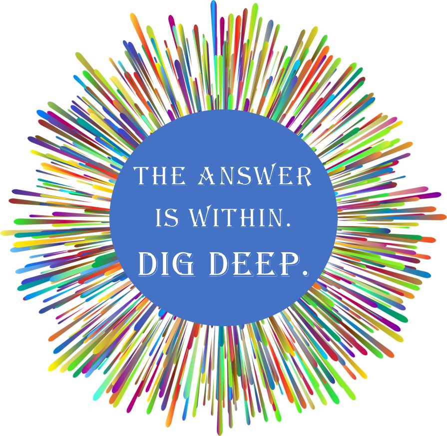 Dig deep